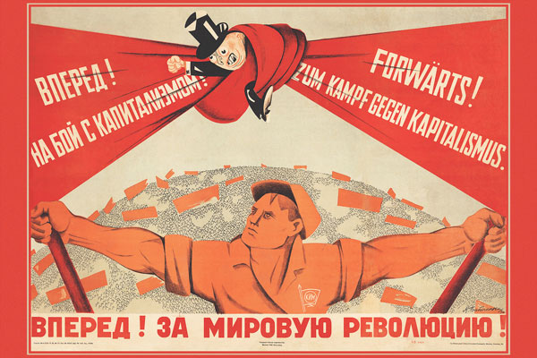 2035. Советский плакат: Вперед! На бой с капитализмом! Вперед! За мировую революцию!