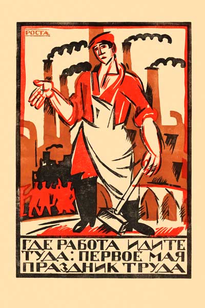 2076. Советский плакат: Где работа, идите туда: Первое мая - праздник труда